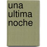 Una Ultima Noche by Helen Brooks
