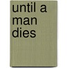 Until a Man Dies door Kevon Eugene Newman