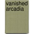 Vanished Arcadia