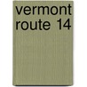 Vermont Route 14 door Ronald Cohn