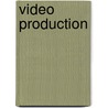 Video Production door Donald N. Wood