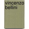 Vincenzo Bellini by David R.B. Kimbell