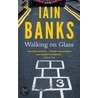 Walking on Glass door Iain Banks