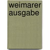 Weimarer Ausgabe by Paul Raabe