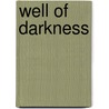 Well Of Darkness door Margaret Weiss