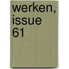 Werken, Issue 61 door Historisch Genootschap