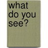 What Do You See? door Rozanne Lanczak Williams