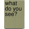What Do You See? door Phd Atr Betensky Mala