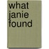 What Janie Found