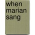 When Marian Sang