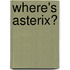 Where's Asterix?