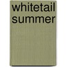 Whitetail Summer by John J. Ozoga