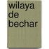 Wilaya de Bechar