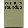Wrangler Roundup by Gospel Light