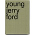 Young Jerry Ford
