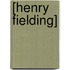 [Henry Fielding]