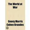 the World at War door Georg Morris Cohen Brandes
