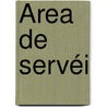 Área de servéi by Lluis-Anton Baulenas