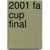 2001 Fa Cup Final by Ronald Cohn