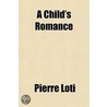 A Child's Romance door Professor Pierre Loti