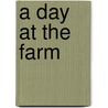 A Day at the Farm by Severine Cordier