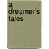 A Dreamer's Tales
