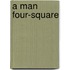 A Man Four-Square