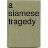 A Siamese Tragedy by Walden Bello