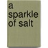 A Sparkle of Salt