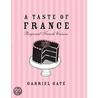 A Taste of France door Gabriel Gate