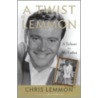 A Twist Of Lemmon door Chris Lemmon