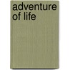 Adventure of Life door Wilfred Thomason Grenfell
