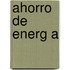 Ahorro de Energ a