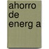 Ahorro de Energ a