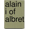 Alain I of Albret by Ronald Cohn