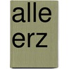 Alle Erz by Heinrich Von Kleist