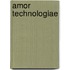 Amor Technologiae