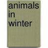 Animals In Winter door Henrietta Bancroft