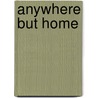 Anywhere But Home door Evanescence