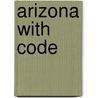 Arizona with Code door Karen Durrie