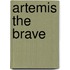 Artemis the Brave