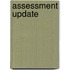 Assessment Update