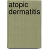 Atopic Dermatitis door Thomas Bieber