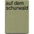 Auf dem Schurwald