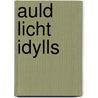 Auld Licht Idylls door James Matthew Barrie
