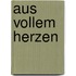 Aus vollem Herzen