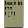 Back in the Fight door Joseph Kapacziewski