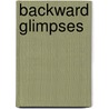 Backward Glimpses door Bunyan John Bunyan