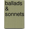 Ballads & Sonnets by Dante Gabriel Rossetti