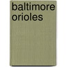 Baltimore Orioles door Frederic P. Miller